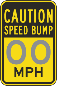 Custom Caution Speed Bump MPH Sign