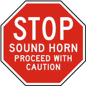 Sound Horn Proceed with Caution Sign