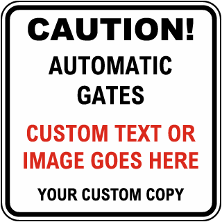 Custom Automatic Gates Square Traffic Sign